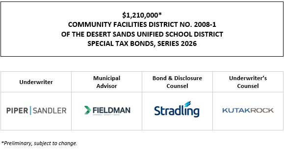 $1,210,000* COMMUNITY FACILITIES DISTRICT NO. 2008-1 OF THE DESERT SANDS UNIFIED SCHOOL DISTRICT SPECIAL TAX BONDS, SERIES 2026 POS POSTED 9-17-26