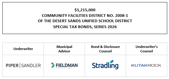 $1,215,000 COMMUNITY FACILITIES DISTRICT NO. 2008-1 OF THE DESERT SANDS UNIFIED SCHOOL DISTRICT SPECIAL TAX BONDS, SERIES 2026 FOS POSTED 10-1-26
