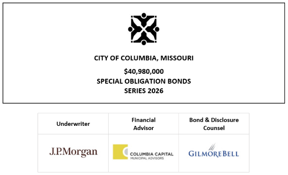 CITY OF COLUMBIA, MISSOURI $40,980,000 SPECIAL OBLIGATION BONDS SERIES 2026 FOS POSTED 10-2-26