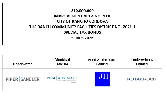 $10,000,000 IMPROVEMENT AREA NO. 4 OF CITY OF RANCHO CORDOVA THE RANCH COMMUNITY FACILITIES DISTRICT NO. 2021-1 SPECIAL TAX BONDS SERIES 2026 FOS POSTED 10-7-26