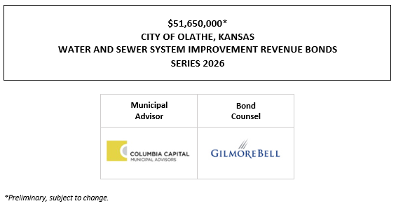 $51,650,000* CITY OF OLATHE, KANSAS WATER AND SEWER SYSTEM IMPROVEMENT REVENUE BONDS SERIES 2026 NOS & POS + RATINGS REPORT POSTED 10-6-26