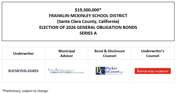 $19,300,000* FRANKLIN-MCKINLEY SCHOOL DISTRICT (Santa Clara County, California) ELECTION OF 2026 GENERAL OBLIGATION BONDS SERIES A POS POSTED 10-14-26