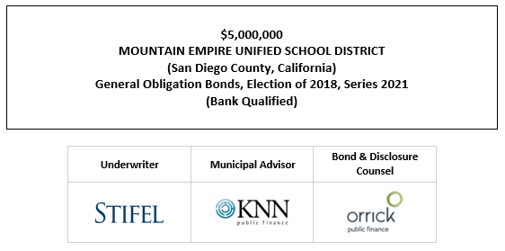 $5,000,000 MOUNTAIN EMPIRE UNIFIED SCHOOL DISTRICT (San Diego County, California) General Obligation Bonds, Election of 2018, Series 2021 (Bank Qualified) FOS POSTED 11-9-21