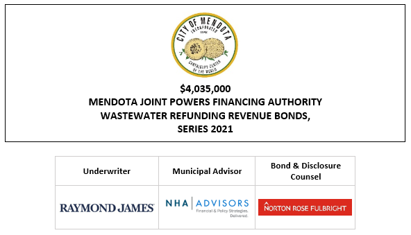 $4,035,000 MENDOTA JOINT POWERS FINANCING AUTHORITY WASTEWATER REFUNDING REVENUE BONDS, SERIES 2021 FOS POSTED 11-5-21