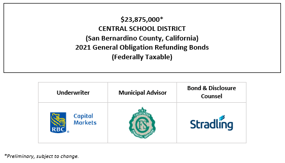 $23,875,000* CENTRAL SCHOOL DISTRICT (San Bernardino County, California) 2021 General Obligation Refunding Bonds (Federally Taxable) POS POSTED 11-10-21