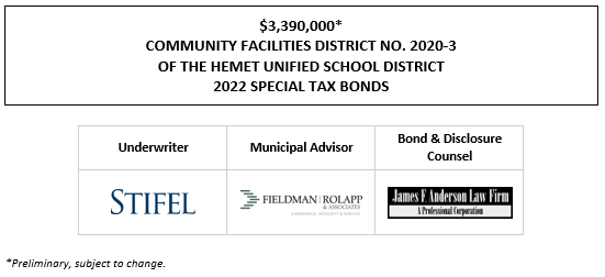 $3,390,000* COMMUNITY FACILITIES DISTRICT NO. 2020-3 OF THE HEMET UNIFIED SCHOOL DISTRICT 2022 SPECIAL TAX BONDS POS POSTED 5-3-22
