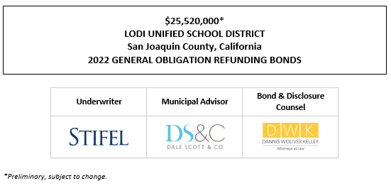 $25,520,000* LODI UNIFIED SCHOOL DISTRICT San Joaquin County, California 2022 GENERAL OBLIGATION REFUNDING BONDS POS POSTED 5-12-22