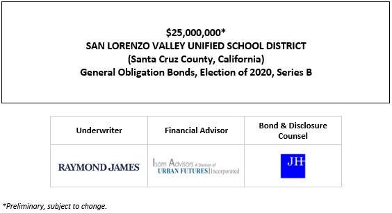 $25,000,000* SAN LORENZO VALLEY UNIFIED SCHOOL DISTRICT (Santa Cruz County, California) General Obligation Bonds, Election of 2020, Series B POS POSTED 5-20-22