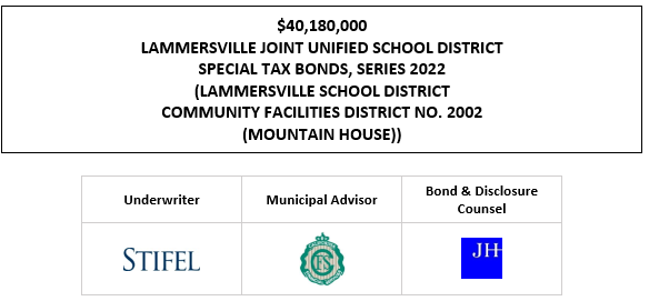 $40,180,000 LAMMERSVILLE JOINT UNIFIED SCHOOL DISTRICT SPECIAL TAX BONDS, SERIES 2022 (LAMMERSVILLE SCHOOL DISTRICT COMMUNITY FACILITIES DISTRICT NO. 2002 (MOUNTAIN HOUSE)) FOS POSTED 7-8-22