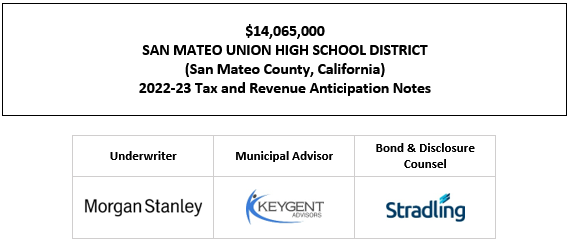 $14,065,000 SAN MATEO UNION HIGH SCHOOL DISTRICT (San Mateo County, California) 2022-23 Tax and Revenue Anticipation Notes FOS POSTED 7-28-22
