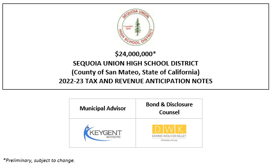 $24,000,000* SEQUOIA UNION HIGH SCHOOL DISTRICT (County of San Mateo, State of California) 2022-23 TAX AND REVENUE ANTICIPATION NOTES POS POSTED 8-3-22