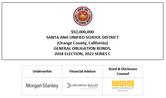 $92,000,000 SANTA ANA UNIFIED SCHOOL DISTRICT (Orange County, California) GENERAL OBLIGATION BONDS, 2018 ELECTION, 2022 SERIES C FOS PSOTED 11-23-22
