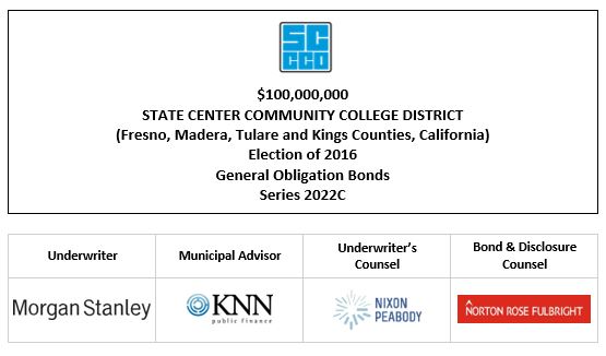 $100,000,000 STATE CENTER COMMUNITY COLLEGE DISTRICT (Fresno, Madera, Tulare and Kings Counties, California) Election of 2016 General Obligation Bonds Series 2022C FOS POSTED 11-22-22