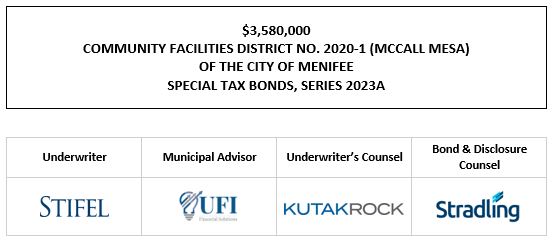 $3,580,000 COMMUNITY FACILITIES DISTRICT NO. 2020-1 (MCCALL MESA) OF THE CITY OF MENIFEE SPECIAL TAX BONDS, SERIES 2023A FOS POSTED 2-6-23