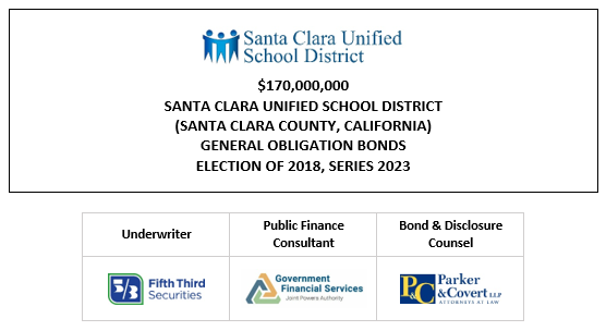 $170,000,000 SANTA CLARA UNIFIED SCHOOL DISTRICT (SANTA CLARA COUNTY, CALIFORNIA) GENERAL OBLIGATION BONDS ELECTION OF 2018, SERIES 2023 FOS POSTED 3-17-23