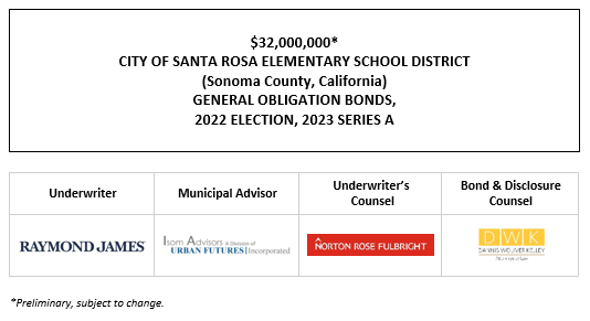 $32,000,000* CITY OF SANTA ROSA ELEMENTARY SCHOOL DISTRICT (Sonoma County, California) GENERAL OBLIGATION BONDS, 2022 ELECTION, 2023 SERIES A POS POSTED 3-22-23