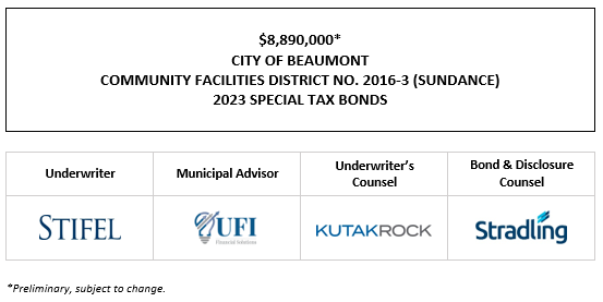 $8,890,000* CITY OF BEAUMONT COMMUNITY FACILITIES DISTRICT NO. 2016-3 (SUNDANCE) 2023 SPECIAL TAX BONDS POS POSTED 5-3-23