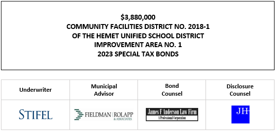 $3,880,000 COMMUNITY FACILITIES DISTRICT NO. 2018-1 OF THE HEMET UNIFIED SCHOOL DISTRICT IMPROVEMENT AREA NO. 1 2023 SPECIAL TAX BONDS FOS POSTED 11-8-23