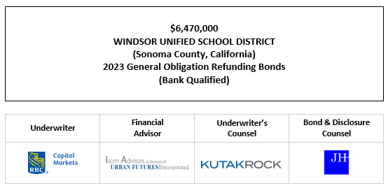 $6,470,000 WINDSOR UNIFIED SCHOOL DISTRICT (Sonoma County, California) 2023 General Obligation Refunding Bonds (Bank Qualified) FOS POSTED 12-13-23