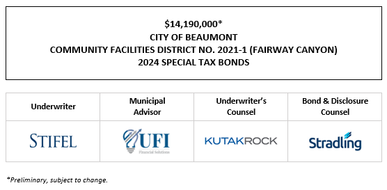 $14,190,000* CITY OF BEAUMONT COMMUNITY FACILITIES DISTRICT NO. 2021-1 (FAIRWAY CANYON) 2024 SPECIAL TAX BONDS POS POSTED 1-3-24